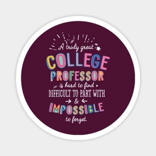 A truly Great College Professor Gift - Impossible to forget Magnet